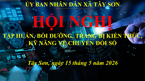 UBND XÃ TÂY SƠN TỔ CHỨC HỘI NGHỊ TẬP HUẤN, BỒI DƯỠNG KIẾN THỨC, KỸ NĂNG VỀ CHUYỂN ĐỔI SỐ CHO CÁN BỘ, CÔNG CHỨC, VIÊN CHỨC